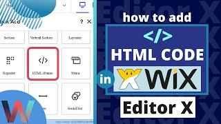 How To Add HTML Code in Wix Editor X | Wix Training Tutorial 2020