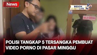 Polisi Tangkap Lima Tersangka Pembuat Video Porno di Pasar Minggu dan Srengseng Sawah