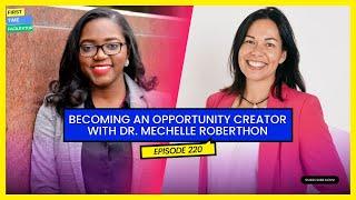 Becoming an Opportunity Creator with Dr. Mechelle Roberthon