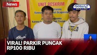 VIRAL! Aduan Parkir di Puncak Rp100 Ribu Direkam Wisatawan - iNews Siang 11/05