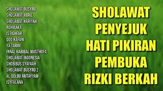 Sholawat Penyejuk Hati Pikiran | Sholawat Pembuka Rizki Berkah | Sholawat Nabi Muhammad SAW