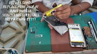 OPPO F5 COMBO REPLACEMENT RAVI MOBILE SERVICE & ELETRICALS DIPKA ( C.G) 83494 87777 #mobilerepair