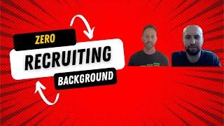 FROM ZERO RECRUITING BACKGROUND TO LANDING NEW CONTRACTS!