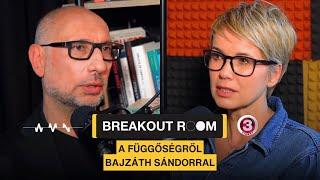 Breakout Room: a függőségekről (podcastpremier)