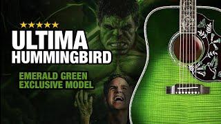 The Bruce Banner of Guitars – Gibson Hummingbird Ultima in Emerald Green!