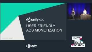 Unite 2015 - How to make money with Unity Ads without pissing off your players