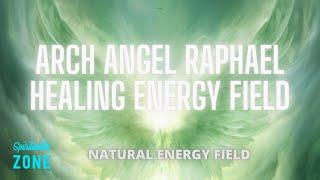 Arch Angel Raphael Energy Field | Deep Healing Protocol