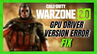 Fix GPU Driver Version Error in Cod Warzone 2.0 / Modern Warfare 2 | Walk-trough Guide