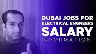 Jobs In Dubai For Electrical Engineers And Electrical Engineers Salary in Dubai