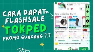 CARA DAPAT FLASH SALE TOKOPEDIA PROMO GUNCANG 7.7 PAKAI AUTO KLIk