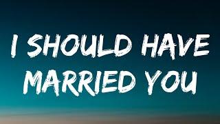 Old Dominion - I Should Have Married You (Lyrics)