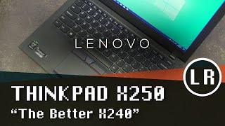 Lenovo ThinkPad X250: "The Better X240"