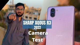 Sharp Aqous R3 Full Camera Test & Review in 2022 Best Camera Phone !! (Urdu / Hindi)