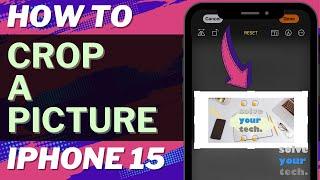 How to Crop a Picture on iPhone 15