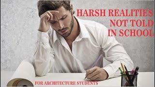 Harsh Realities Architecture Students Are Not Told While In School [HIDDEN THINGS YOU MUST KNOW]