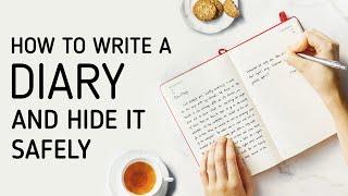 How to Write & Hide A Diary