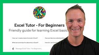 I Built a GPT Excel Tutor - Now I Want to Show You How to Make Your Own