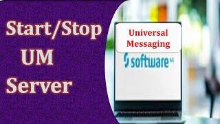 Start/Stop Universal Messaging