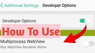 MultiProcess Webview In Developer Options || MPS || Sameer || Sameer Swaraj