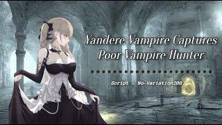 Yandere Vampire Captures Poor Vampire Hunter [F4A] [ASMR Yandere Vampire Roleplay]