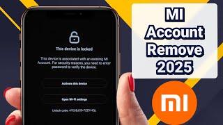 MI Account Remove & Bypass 2025 | Permanent Solution for This Device Is Locked Error