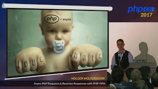 Holger Woltersdorf: Async PHP requests & reactive responses with php-fpm