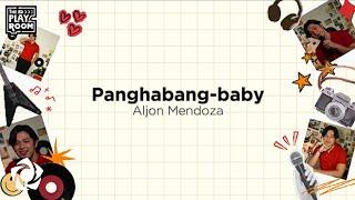 Aljon Mendoza - 'Panghabang-baby' Live at The PlayRoom Official Lyric Video