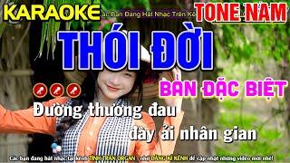 THÓI ĐỜI Karaoke Nhạc Sống Tone Nam ( BEAT 2023 ) ► Tình Trần Organ