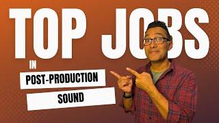 Post-Production Sound Careers: What Are the Different Jobs?