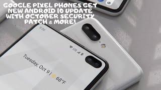 Google Pixel Phones Get New Android 10 Update With October Security Patch & more!#android10