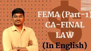 Foreign exchange management act (Part-1)||CA-Final law