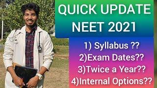 Quick NEET 2021 UPDATE on Syllabus,Exam dates,Internal option,Etc