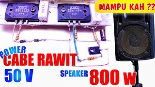 CARA MERAKIT POWER CABE RAWIT 50V LAWAN SPEAKER 800 WATT ‼️APAKAH MAMPU ⁉️