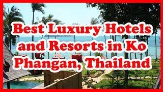 5 Best Luxury Hotels and Resorts in Ko Phangan, Thailand | Asia | Love Is Vacation