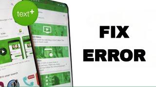 How To Fix And Solve TextPlus Error | Final Solution