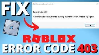 How to Fix Roblox Error Code 403 - Authentication Failed - Fix Error Code 403 Roblox