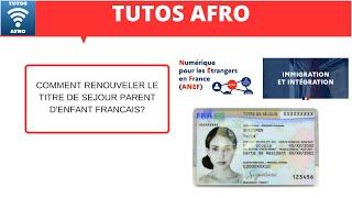 COMMENT RENOUVELER LA CARTE DE RESIDENT 10 ANS EN FRANCE ?