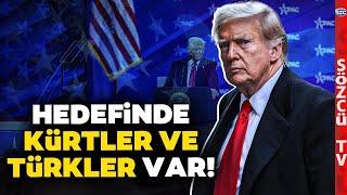 Trump'ın 'Kürtler ve Türkler Düşmandır' Sözlerinin Perde Arkasını Trump'a Yakın İsim Anlattı!