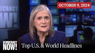 Top U.S. & World Headlines — October 9, 2024