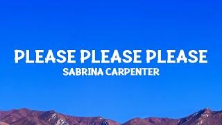 @sabrinacarpenter - Please Please Please (Lyrics)