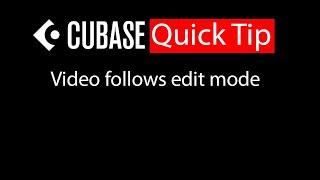 040 Cubase quick tip - Video follows edit mode