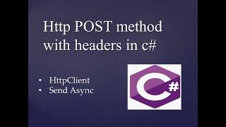 POST Method in c# | Headers | Send Async | #7