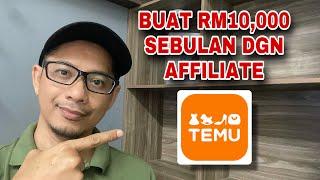 Buat Duit RM10,000 Sebulan Dengan Temu | Hanya Sebagai Affiliate Temu