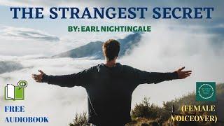 The Strangest Secret by Earl Nightingale (Female Narration)