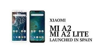 Xiaomi Mi A2 | Xiaomi Mi A2 Lite Android One Launch in Spain