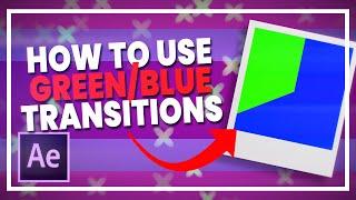 How To Use Green Screen Transitions and Overlays || After Effects [Tutorial]