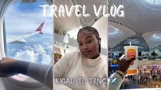 TRAVEL VLOG: KIGALI TO TRNC️ | GOODBYES | STORY TIME | THE WHOLE JOURNEY IN DETAILS!!