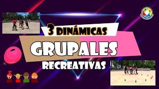 3 DINAMICAS  GRUPALES ORIGINALES, RECREATIVAS Y MUY DIVERTIDAS. PARA TUS CLASES GRUPALES.