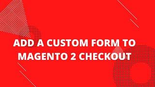 Checkout custom form Magento 2 | Add a custom form to Magento 2 checkout