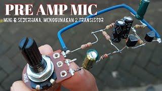 cara membuat pre amp mic mini seder hana, cocok buat pemula,anti nois